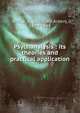 Psychanalysis : its theories and practical application, Brill, A. A. (Abraham Arden), 1874-1948 