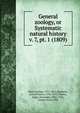 General zoology, or Systematic natural history. v. 7, pt. 1 (1809), Shaw, George, 1751-1813,Stephens, James Francis, 1792-1853,Mearns, Edgar Alexander, 1856-1916, former owner. DSI 