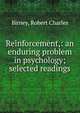 Reinforcement,: an enduring problem in psychology; selected readings, Birney, Robert Charles 