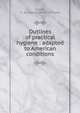 Outlines of practical hygiene : adapted to American conditions, Currier, C. Gilman (Charles Gilman) 