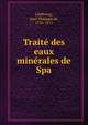 Traite des eaux minerales de Spa, Limbourg, Jean-Philippe de, 1726-1811 