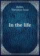 In the life, Rubin, Theodore Isaac 