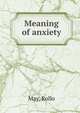 Meaning of anxiety, May, Rollo 