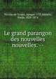 Le grand parangon des nouvelles nouvelles. --, Nicolas de Troyes, ?poque 1535,Mabille, Emile, 1828-1874 