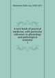 A text-book of practical medicine, with particular reference to physiology and pathological anatomy. 1, Niemeyer, Felix von, 1820-1871 
