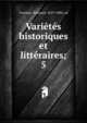 Vari?t?s historiques et litt?raires;, Fournier, ?douard, 1819-1880, ed 