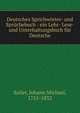 Deutsches Sprichw?rter- und Spr?chebuch : ein Lehr- Lese- und Unterhaltungsbuch f?r Deutsche, Sailer, Johann Michael, 1751-1832 
