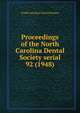 Proceedings of the North Carolina Dental Society serial. 92 (1948), North Carolina Dental Society 