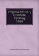 Virginia Military Institute Catalog. 1868, Virginia Military Institute 