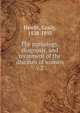 The pathology, diagnosis, and treatment of the diseases of women. v.2, Hewitt, Graily, 1828-1893 