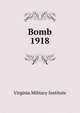 Bomb. 1918, Virginia Military Institute 