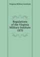 Regulations of the Virginia Military Institute. 1870, Virginia Military Institute 