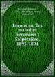 Le?ons sur les maladies nerveuses : Salp?tri?re, 1893-1894, Brissaud, ?douard, 1852-1909,Miege, Henry, 1866-1940 