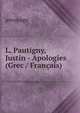 L. Pautigny, Justin - Apologies (Grec / Francais), areopage 