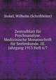Zentralblatt fur Psychoanalyse. Medizinische Monatsschrift fur Seelenkunde. III. Jahrgang 1913 Heft 6/7, Stekel, Wilhelm (Schriftleiter) 