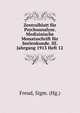 Zentralblatt fur Psychoanalyse. Medizinische Monatsschrift fur Seelenkunde. III. Jahrgang 1913 Heft 12, Sigmund Freud 