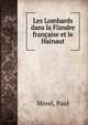 Les Lombards dans la Flandre francaise et le Hainaut, Morel, Paul 
