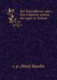 Der fetischdienst, oder: Das religioese system der neger in Guinea, r. p. (Noel) Baudin 