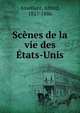 Scenes de la vie des Etats-Unis, Assollant, Alfred, 1827-1886 