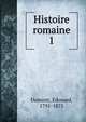 Histoire romaine. 1, Dumont, ?douard, 1791-1875 