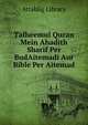 Tafheemul Quran Mein Ahadith Sharif Per BudAitemadi Aur Bible Per Aitemad, Attablig Library 