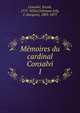 Mmoires du cardinal Consalvi. 1, Consalvi, Ercole, 1757-1824,Cre?tineau-Joly, J. (Jacques), 1803-1875 