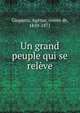 Un grand peuple qui se releve, Gasparin, Ag?nor, comte de, 1810-1871 