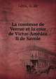 La comtesse de Verrue et la cour de Victor-Amedee II de Savoie, L?ris, G. de 