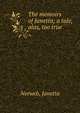 The memoirs of Janetta; a tale, alas, too true, Norweb, Janetta 