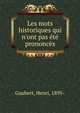Les mots historiques qui n'ont pas ?t? prononc?s, Gaubert, Henri, 1895- 