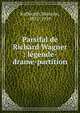 Parsifal de Richard Wagner : l?gende-drame-partition, Kufferath, Maurice, 1852-1919 