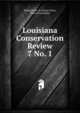 Louisiana Conservation Review. 7 No. 1, Department of Conservation, State of Louisiana 