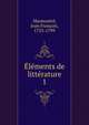 Elements de litterature, Marmontel, Jean Fran?ois, 1723-1799 