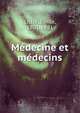 Medecine et medecins, Littr?, Emile, 1801-1881 