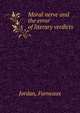 Moral nerve and the error of literary verdicts, Jordan, Furneaux 