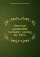 American Locomotive Company, Catalog No 10051, American Locomotive Company 