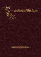ashorafilislam, ashorafilislam 