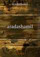 aradashamil, Aradashamil 