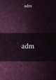 adm, adm 