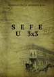 S E F E U 3x3, Atelierele De La Intorsura &amp; co. 