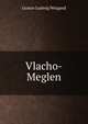 Vlacho-Meglen, Gustav Ludwig Weigand 