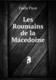 Les Roumains de la Macedoine, Emile Picot 