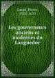 Les gouverneurs anciens et modernes du Languedoc, Gariel, Pierre, 1580-1670 