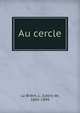 Au cercle, La Bri?re, L. (L?on) de, 1845-1899 