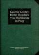 Galerie Gustav Ritter Hoschek von Muhlheim in Prag, Gustav Hoschek von M?hlheim 