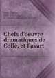 Chefs d'oeuvre dramatiques de Coll?, et Favart, Coll?, Charles, 1709-1783,Favart, M. (Charles-Simon), 1710-1792 