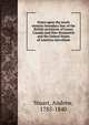 Notes upon the south western boundary line of the British provinces of Lower Canada and New Brunswick and the United States of America microform, Stuart, Andrew, 1785-1840 
