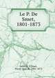 Le P. De Smet, 1801-1873, Laveille, E,Smet, Pierre-Jean de, 1801-1873 