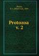 Protozoa . v. 2, Bhatia, B. L. (Bihari Lal), 1884- 