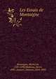 Les Essais de Montaigne. 4, Montaigne Michel de 